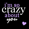 im so crazy about you