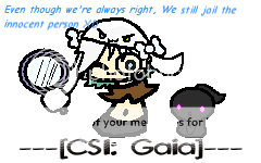 ---[CSI: Gaia]--- banner